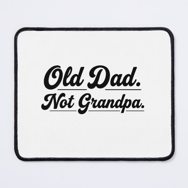 Item preview, Old Dad. Not Grandpa. Funny Father Grandfather Present designed and sold by Doodleoub.