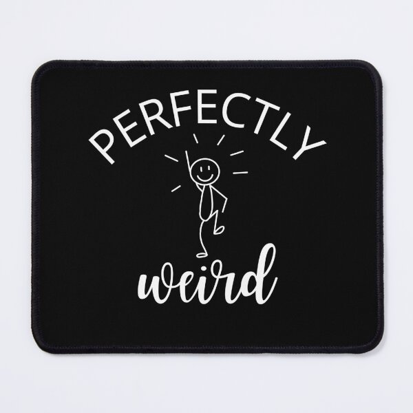 Item preview, Perfectly Weird Funny Quirky Inspirational Quote Design designed and sold by MadeByMira.