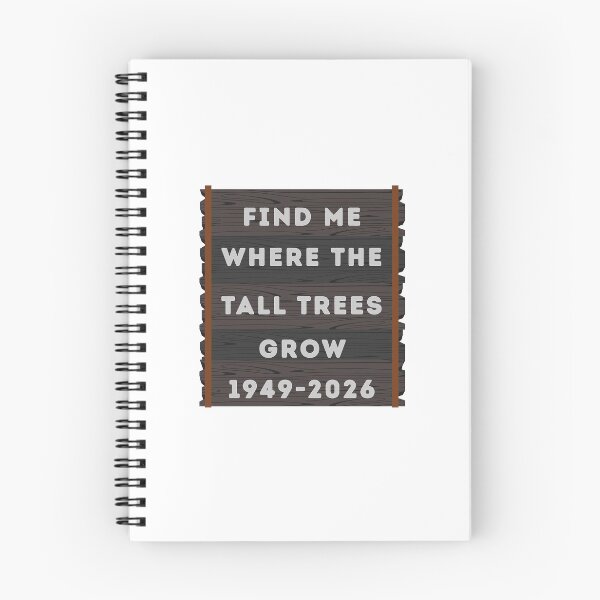 Item preview, FIND ME WHERE THE TALL TREES GROW designed and sold by campoakhallows.