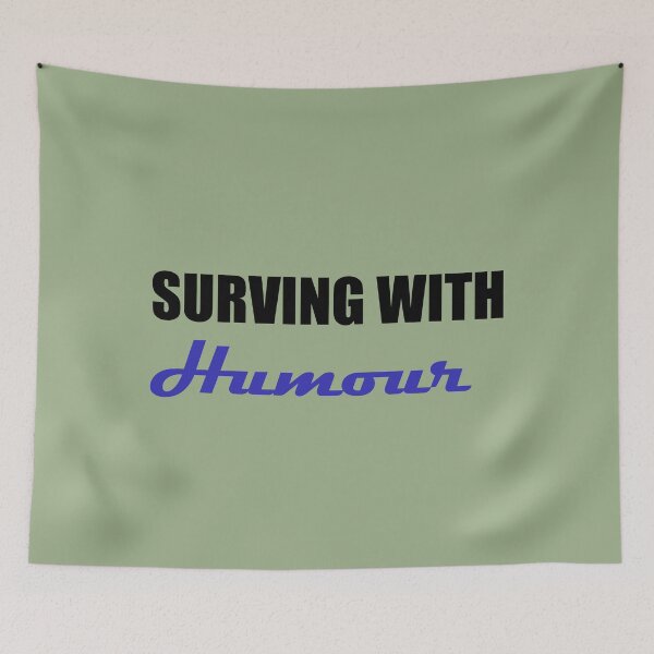 Item preview, Surviving with humour, resilience, hope and positivity designed and sold by annenambiro.