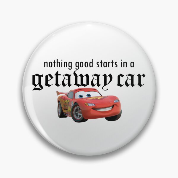Item preview, nothing good starts in a getaway car sticker  reputation shirt getaway car lightning mcqueen designed and sold by emking5100.