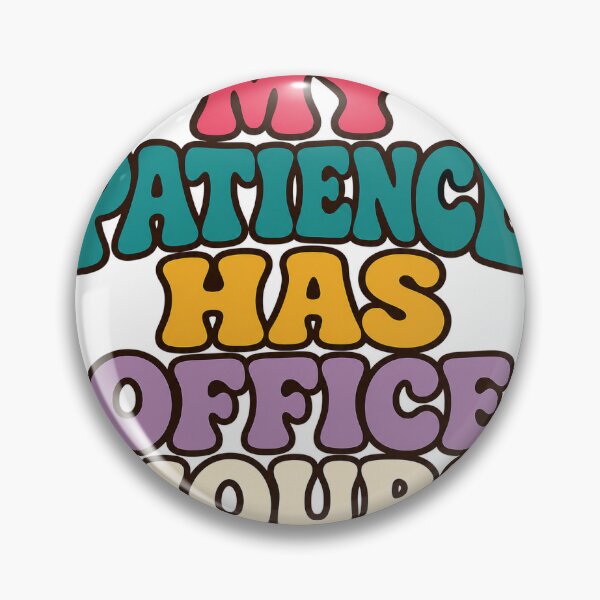 Item preview, My Patience Has Office Hours designed and sold by aihrgdesign.