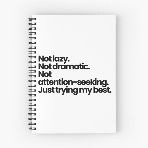 Item preview, Not Lazy Not Dramatic Just Trying my best – Mental Health Self Validation Quote designed and sold by PalleteCreation.