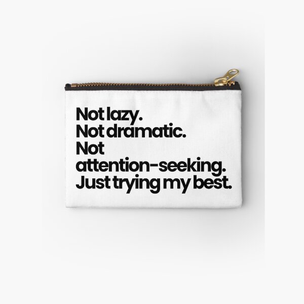 Item preview, Not Lazy Not Dramatic Just Trying my best – Mental Health Self Validation Quote designed and sold by PalleteCreation.