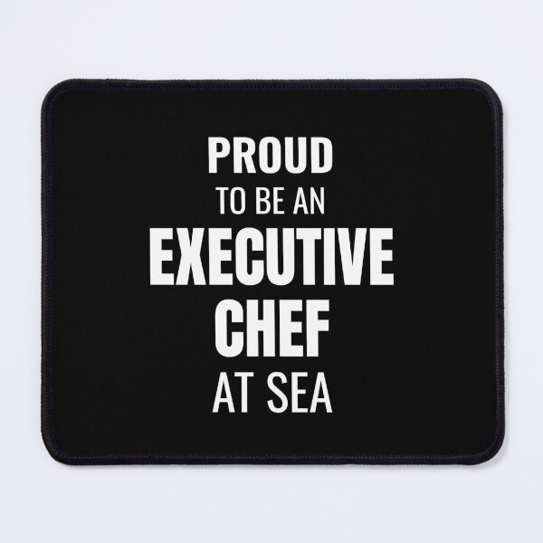 Item preview, Proud to be an Executive Chef at Sea (White) designed and sold by ShipCrewNation.