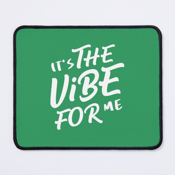 Item preview, It's The Vibe For Me Trendy Brush Lettering Slang Typography Quote designed and sold by Akkhay.