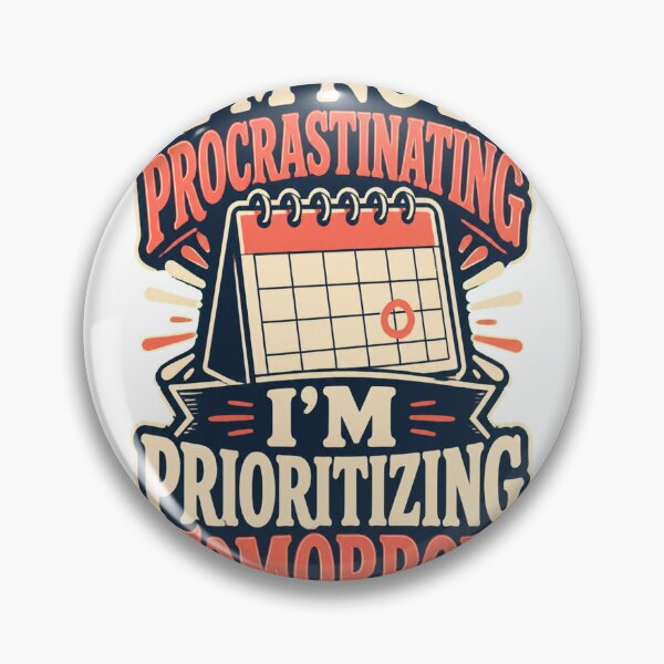 Item preview, I'm Not Procrastinating I'm Prioritizing Tomorrow designed and sold by good-graffity.