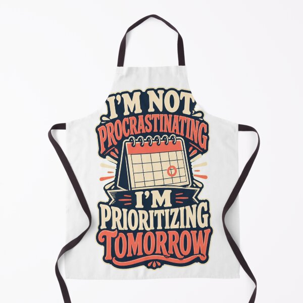 Item preview, I'm Not Procrastinating I'm Prioritizing Tomorrow designed and sold by good-graffity.