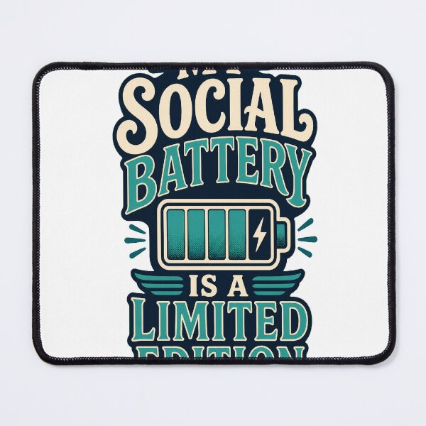 Item preview, My Social Battery Is a Limited Edition designed and sold by good-graffity.