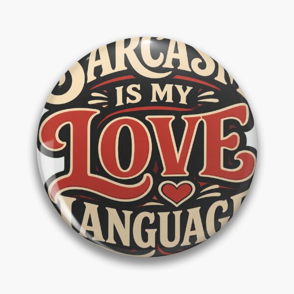 Item preview, Sarcasm Is My Love Language designed and sold by good-graffity.