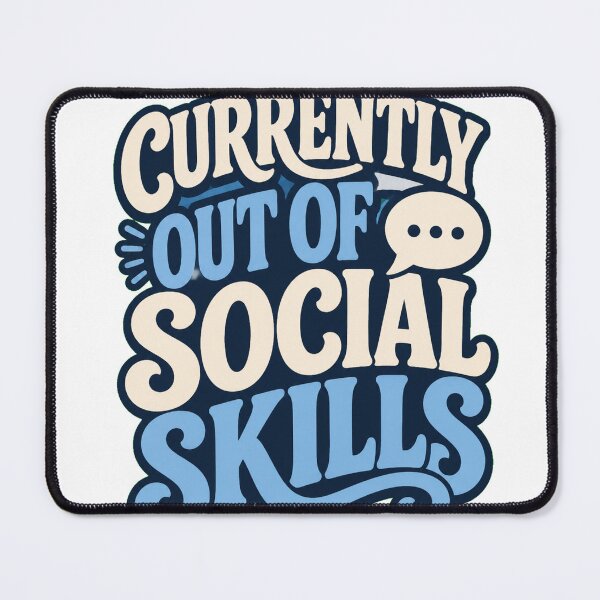 Item preview, Currently Out of Social Skills designed and sold by good-graffity.