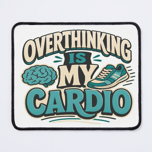 Item preview, Overthinking Is My Cardio designed and sold by good-graffity.