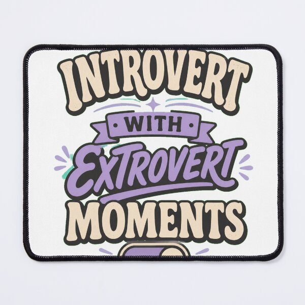 Item preview, Introvert with Extrovert Moments designed and sold by good-graffity.