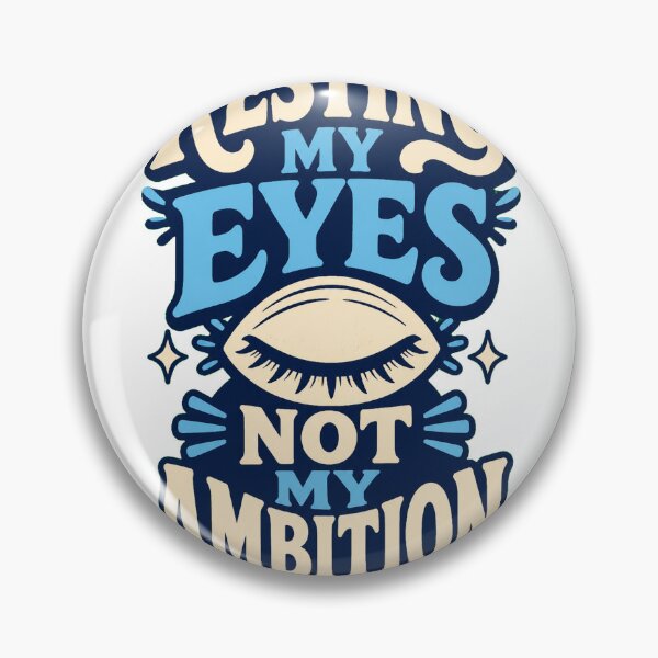 Item preview, Resting My Eyes Not My Ambition designed and sold by good-graffity.