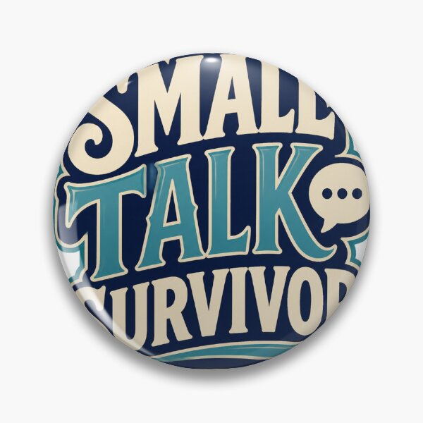 Item preview, Small Talk Survivor designed and sold by good-graffity.