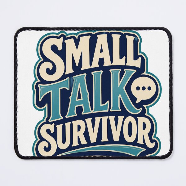 Item preview, Small Talk Survivor designed and sold by good-graffity.