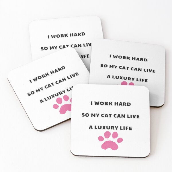 Item preview, I Work Hard So My Cat Can Live A Luxury Life designed and sold by CatVibeOfficial.