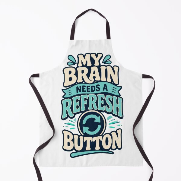 Item preview, My Brain Needs a Refresh Button designed and sold by good-graffity.