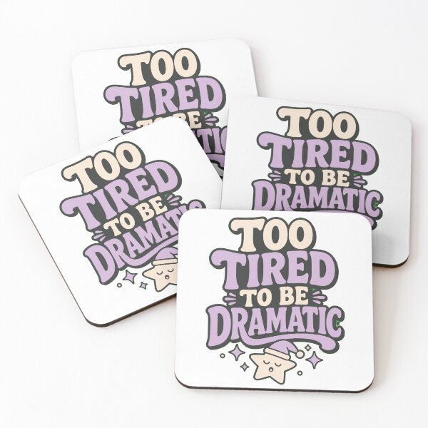 Item preview, Too Tired to Be Dramatic designed and sold by good-graffity.