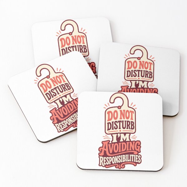 Item preview, Do Not Disturb I'm Avoiding Responsibilities designed and sold by good-graffity.