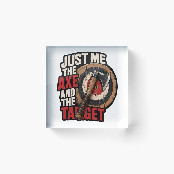 Item preview, Just Me The Axe and the Target - Funny Hatchet Thrower Axe Throwing designed and sold by Fun-T-Shirts.