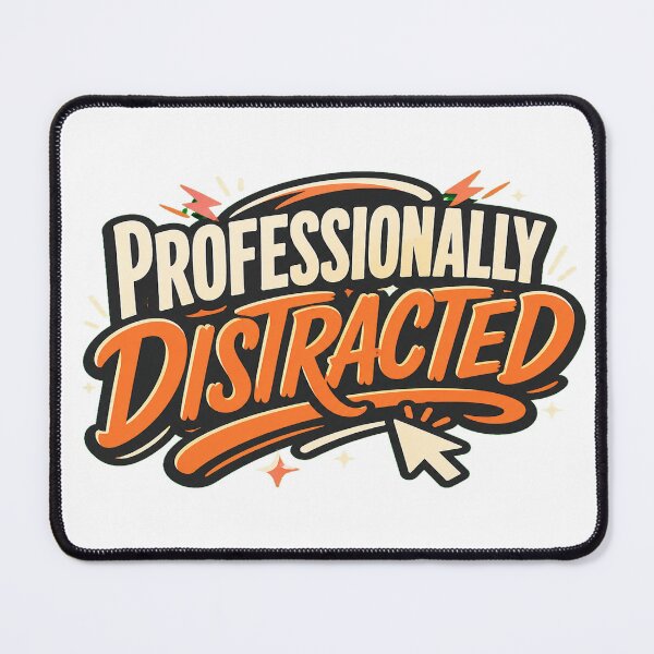 Item preview, Professionally Distracted designed and sold by good-graffity.