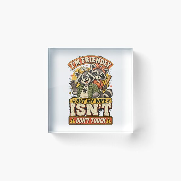 Item preview, I'm Friendly But My Wife Isn't - Funny Raccoon Couple designed and sold by BumbleBloom7.
