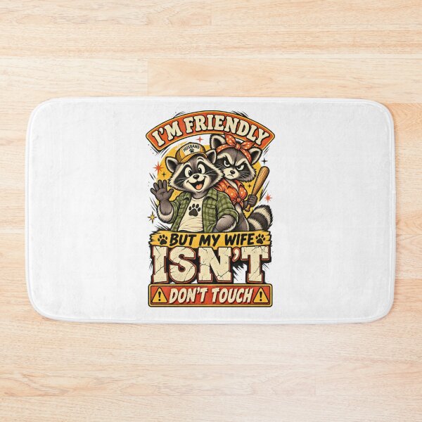 Item preview, I'm Friendly But My Wife Isn't - Funny Raccoon Couple designed and sold by BumbleBloom7.