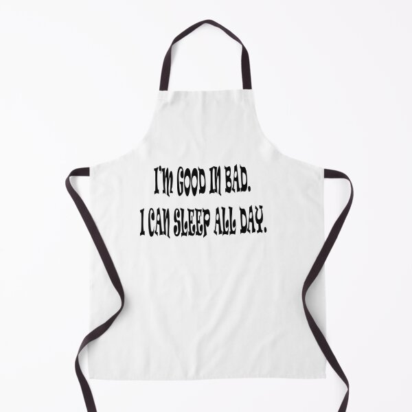 Item preview, im good in bad..... i can sleep all day... designed and sold by Kasia1987t.