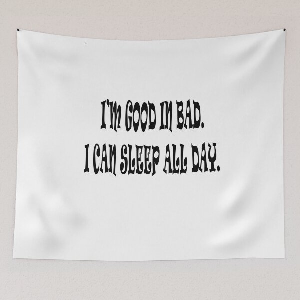 Item preview, im good in bad..... i can sleep all day... designed and sold by Kasia1987t.