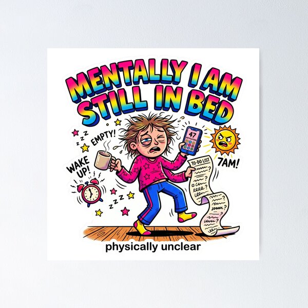 Item preview, Mentally I Am Still In Bed Funny Mental Health Morning Chaos designed and sold by LunaMarkos.