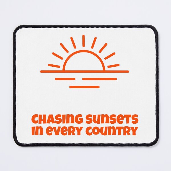 Item preview, Chasing Sunsets in every country designed and sold by CreationsbYKz.