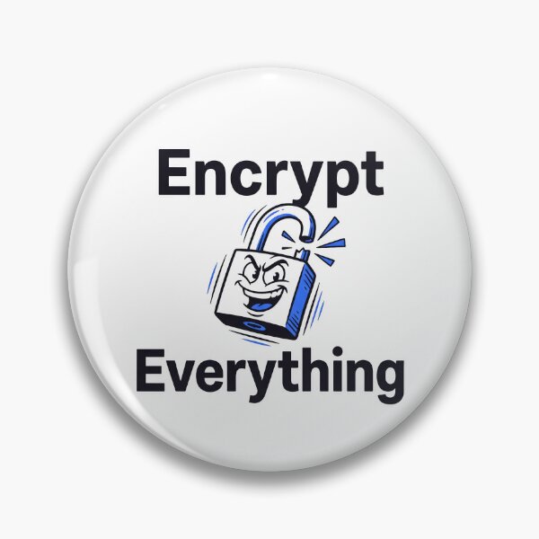 Item preview, Encrypt Everything designed and sold by Brain Fog Lab.