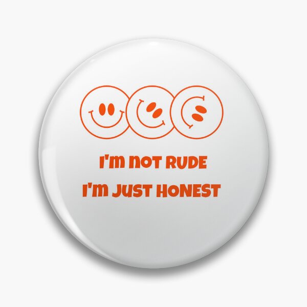 Item preview, I'm not rude, I'm just honest designed and sold by CreationsbYKz.