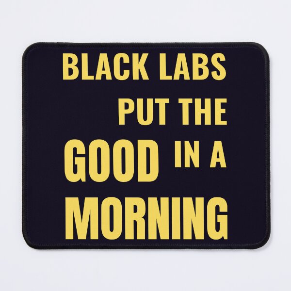 Item preview, Black Lab Puppy Dog Morning Coffee Quote designed and sold by PRINTSCHARMINGM.