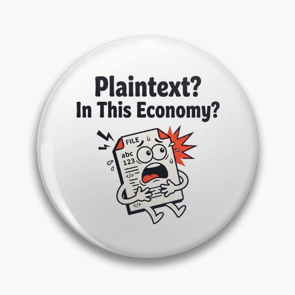 Item preview, Plaintext? In This Economy? designed and sold by Brain Fog Lab.