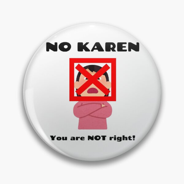 Item preview, NO KAREN designed and sold by SassamiArts.
