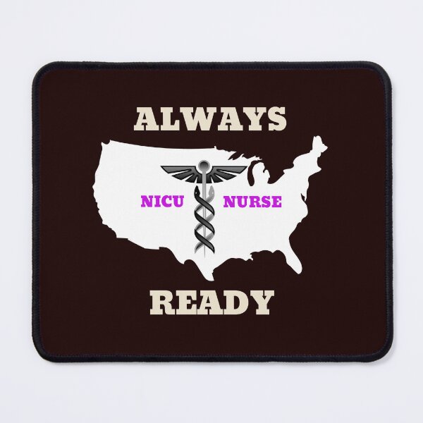Item preview, NICU Nurse Always Ready designed and sold by JJShirtz.