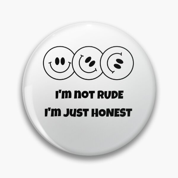 Item preview, I'm not rude, I'm just honest designed and sold by CreationsbYKz.