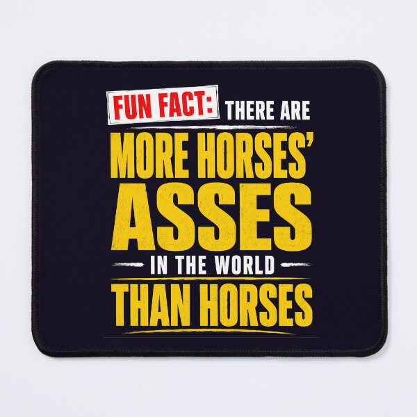 Item preview, MORE HORSES' ASSES THAN HORSES SARCASTIC QUOTE designed and sold by PRINTSCHARMINGM.