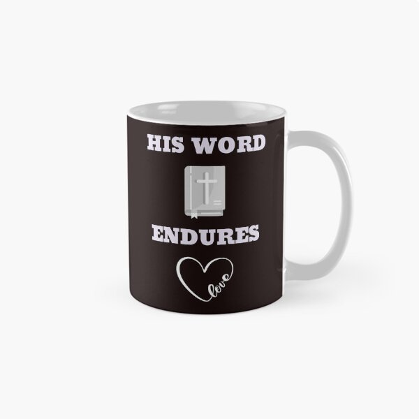 Item preview, HIs Word Endures designed and sold by JJShirtz.