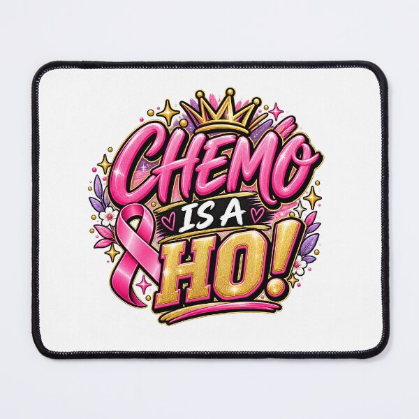 Item preview, Chemo Is A Ho, Cancer Warrior Design, Pink Ribbon Empowerment Quote designed and sold by WHDProduction45.
