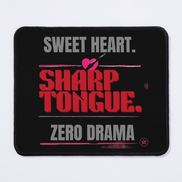 Item preview, SWEET HEART, SHARP TONGUE, ZERO DRAMA designed and sold by WesWay.
