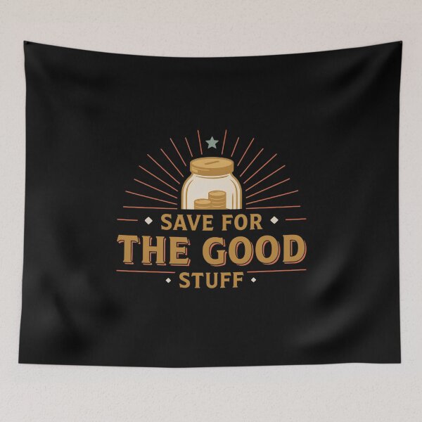 Item preview, Save For The Good Stuff T Shirt, Money Mindset Shirt, Financial Wellness Tee, Simple Living Gift designed and sold by Daily Mood Tees.