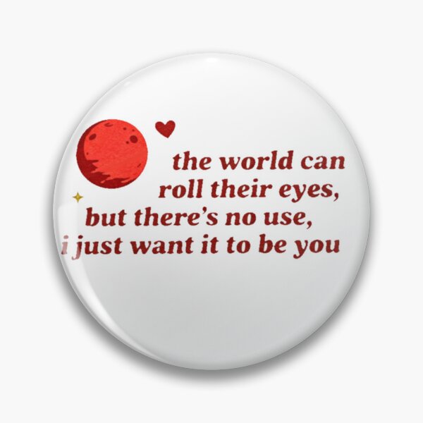 Item preview, the world can roll their eyes but there's no use i just want it to be you designed and sold by Hopeless Earth.