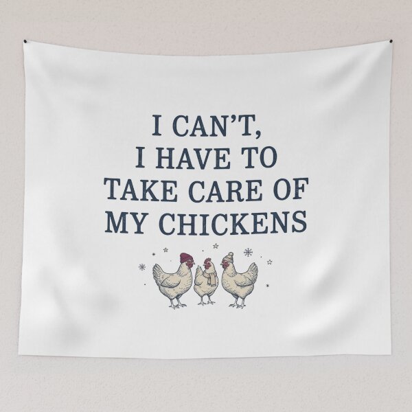 Item preview, I Can't I Have To Take Care Of My Chickens Funny Backyard Poultry Farmer Quote designed and sold by raedattia.