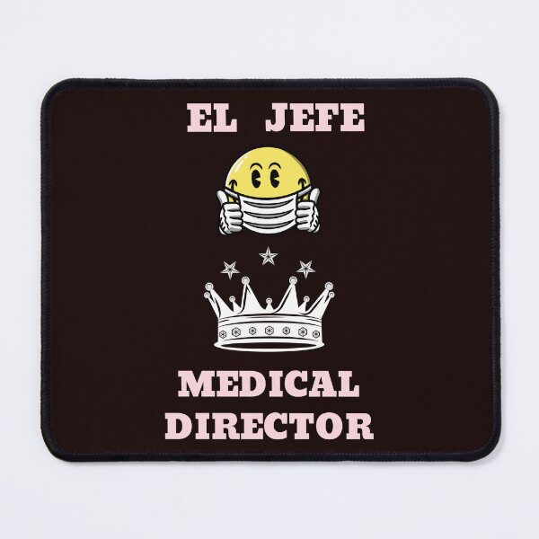 Item preview, El Jefe Medical Director designed and sold by JJShirtz.