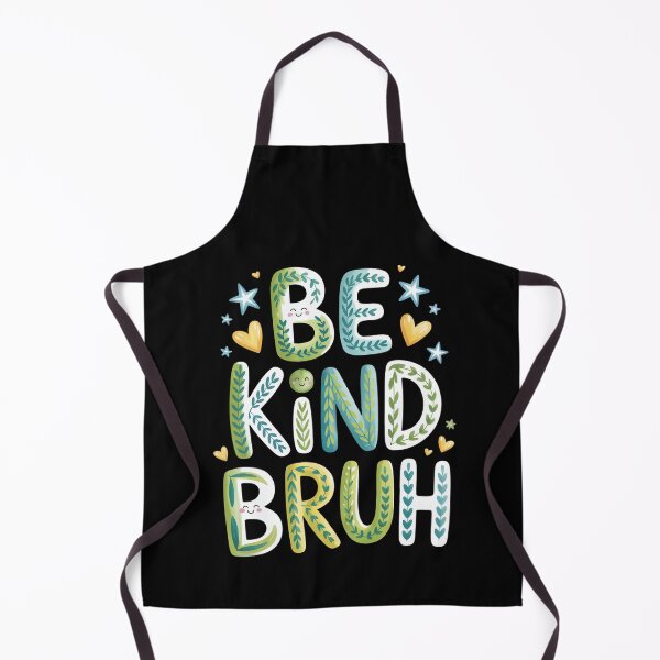 Item preview, BE KIND BRUH designed and sold by jkrphoto.
