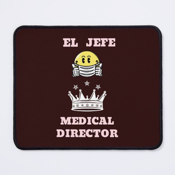 Item preview, El Jefe Medical Director designed and sold by JJShirtz.
