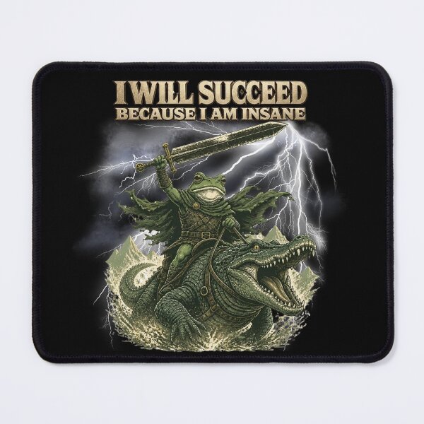 Item preview, I Will Succeed Because I Am Insane Dark Fantasy Frog Warrior Crocodile Sword designed and sold by PROPera-design.